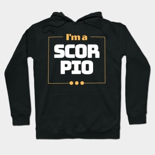 I'm a Scorpio Hoodie